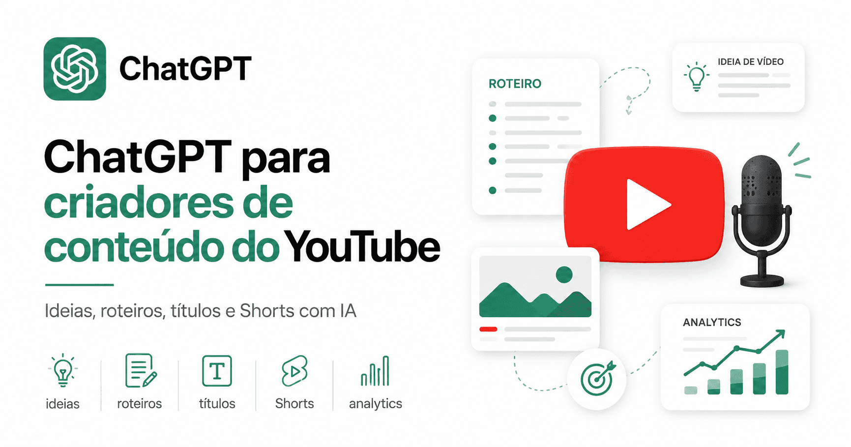 ChatGPT para criadores de conteúdo do YouTube com roteiros, thumbnails e Shorts