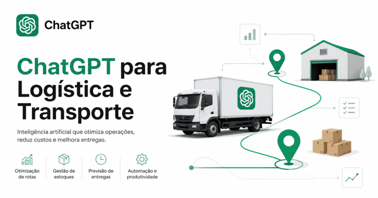 ChatGPT para logística e transporte com IA aplicada à gestão de frotas, rotas e operações