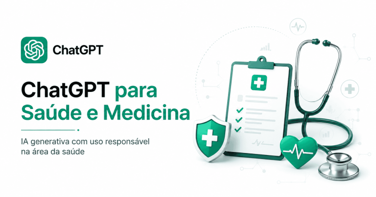 ChatGPT para saúde e medicina com IA aplicada à educação em saúde e atendimento seguro