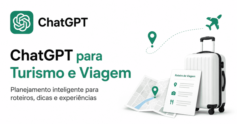 ChatGPT para turismo e viagem com prompts para roteiros e planejamento